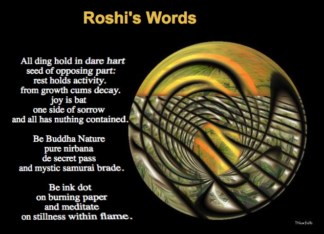 Roshi's Words - a poem & artwork by T Newfields