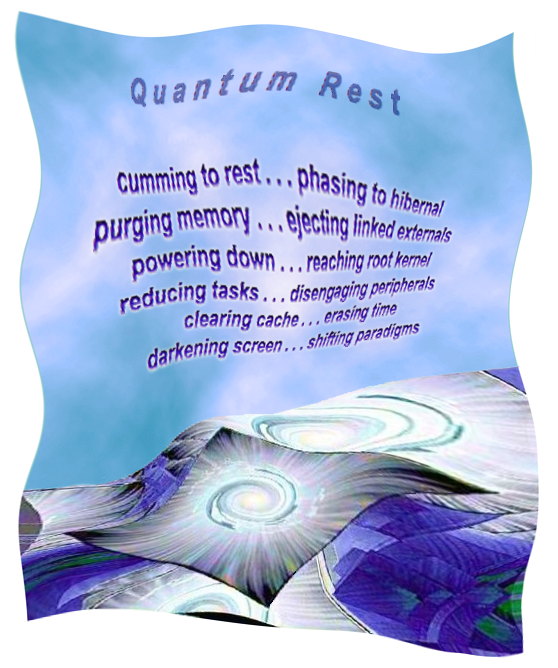 Quantum Rest - an art work and poem by T Newfields